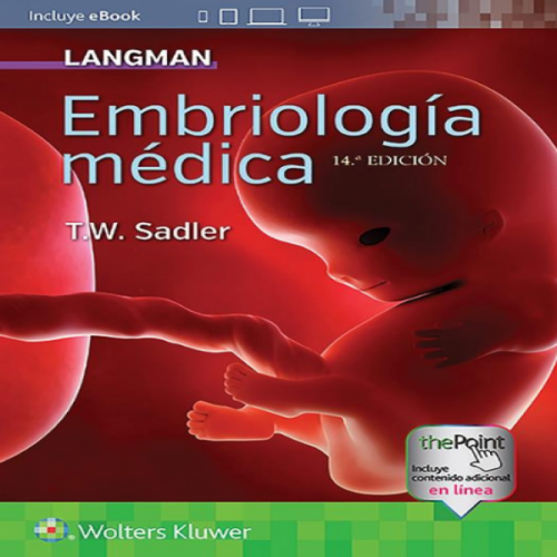 Libro Impreso. T.W. Sadler. Langman. Embriología Médica 14 va Edición