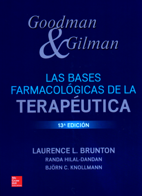 Libro Impreso. Goodman & Gilman. Las bases farmacológicas de la terapéutica 13 Edición