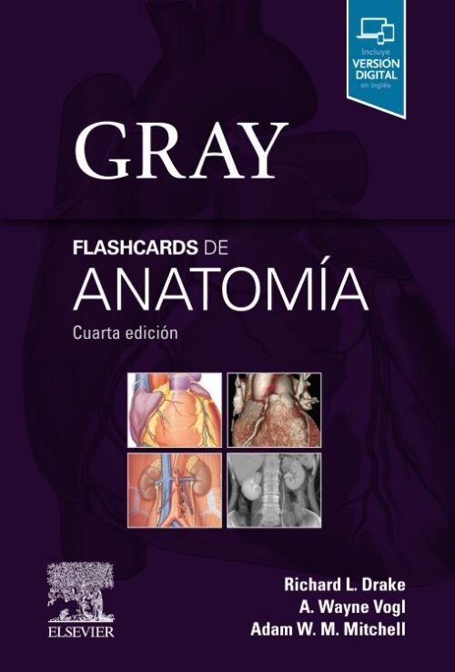 Gray. Flashcards de Anatomía Drake L. Richard • ELSEVIER • Anatomía 4 edición
