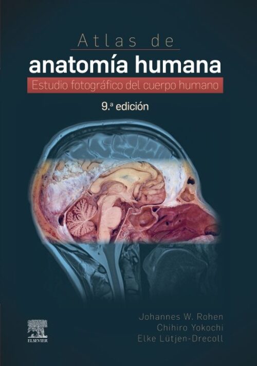 Libro Impreso Atlas de anatomía humana Rohen W. Johannes • ELSEVIER • Anatomía  9 edición