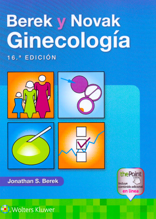 Libro Impreso. Berek y Novak. Ginecología Berek S. Jonathan • Wolters Kluwer • Gineco-obstetricia  16a edición